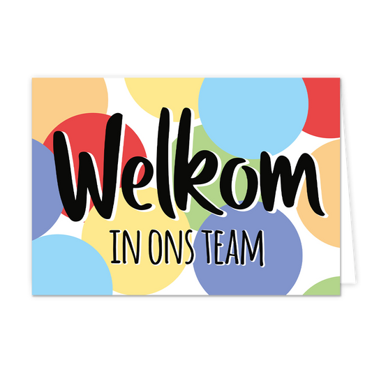 Welkom in ons team - Formaat: Normaal - Vorm: Liggend - Welkom kaart - Op deze wenskaart staan stippen in de kleuren geel, rood, groen, paars, beige en blauw, met in het midden de tekst: "Welkom in ons team". - Snelwenskaart