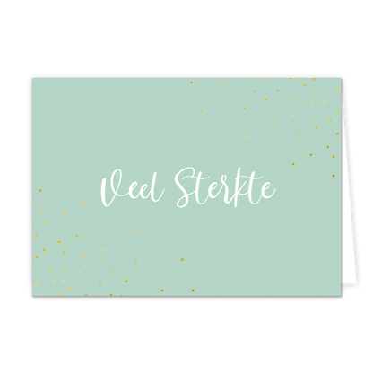 Veel sterkte - Formaat: Normaal - Vorm: Liggend - Sterkte kaart - Op deze wenskaart staat de tekst: "Veel sterkte" met gouden stippen op de achtergrond. - Snelwenskaart