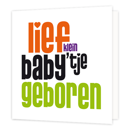 XL kaart - Lief klein baby'tje - Formaat: Groot - Vorm: Vierkant - Geboortekaart - Op deze wenskaart staat de tekst: "Lief klein baby'tje geboren". - Snelwenskaart