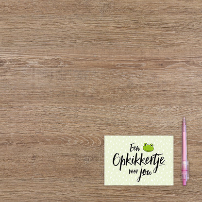 Een opkikkertje voor jou