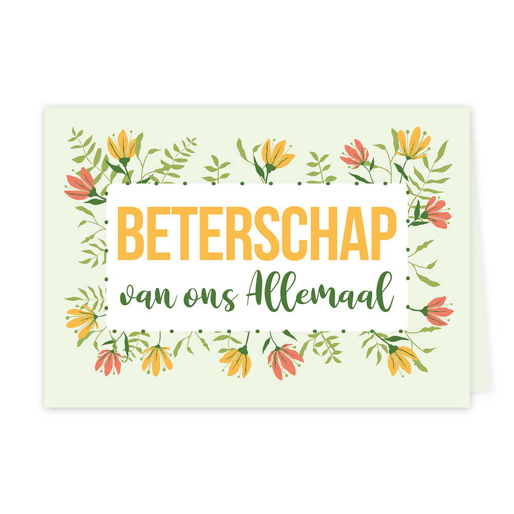 Beterschap van ons allemaal - Formaat: Klein - Vorm: Liggend - Beterschapskaart - Op deze wenskaart staan bloemen in de kleuren geel en oranje met groene bladeren. In het midden staat de tekst: "Beterschap van ons allemaal". - Snelwenskaart