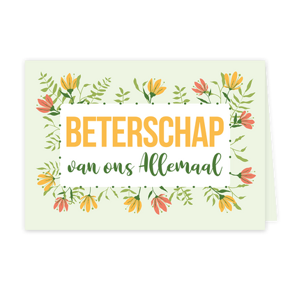 Beterschap van ons allemaal - Formaat: Klein - Vorm: Liggend - Beterschapskaart - Op deze wenskaart staan bloemen in de kleuren geel en oranje met groene bladeren. In het midden staat de tekst: "Beterschap van ons allemaal". - Snelwenskaart