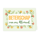 Beterschap van ons allemaal - Formaat: Klein - Vorm: Liggend - Beterschapskaart - Op deze wenskaart staan bloemen in de kleuren geel en oranje met groene bladeren. In het midden staat de tekst: "Beterschap van ons allemaal". - Snelwenskaart
