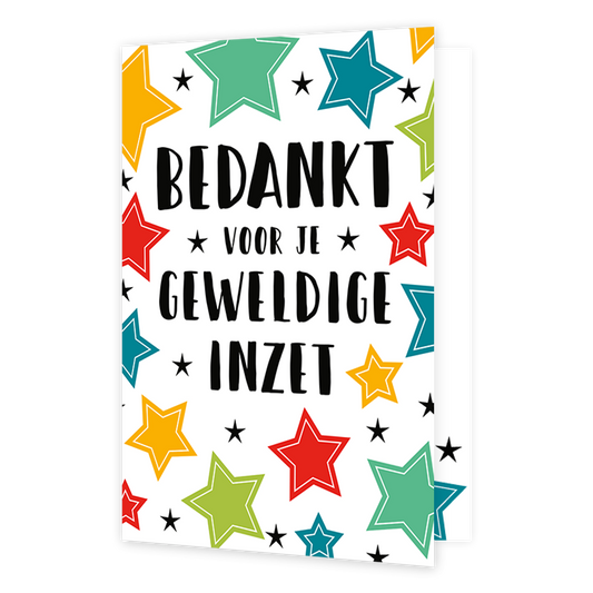 Bedankt voor je geweldige inzet - Formaat: Klein - Vorm: Staand - Bedankkaart - Op deze wenskaart staan sterren in de kleuren rood, geel, blauw, groen en zwart. In het midden staat de tekst: "Bedankt voor je geweldige inzet". - Snelwenskaart