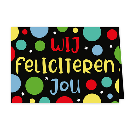 Wij feliciteren jou - Formaat: Klein - Vorm: Liggend - Felicitatiekaart - Op deze wenskaart staan stippen in de kleuren geel, rood, blauw en groen, met in het midden de tekst: "Wij feliciteren jou". - Snelwenskaart