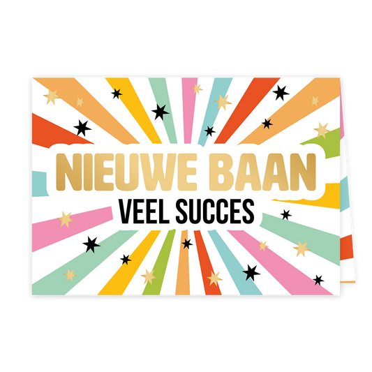 Nieuwe baan veel succes - Formaat: Klein - Vorm: Liggend - Succes kaart - Op deze wenskaart staat de tekst: "Nieuwe baan veel succes" omringt door lijnen in regenboog kleuren die lijken op zonnestralen. - Snelwenskaart