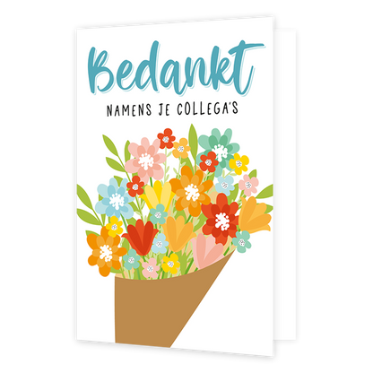 Bedankt namens je collega's - Formaat: Klein - Vorm: Staand - Bedankkaart - Op deze wenskaart staat een boeket met bloemen en daarboven de tekst: "Bedankt namens je collega's". - Snelwenskaart