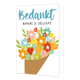 Bedankt namens je collega's - Formaat: Klein - Vorm: Staand - Bedankkaart - Op deze wenskaart staat een boeket met bloemen en daarboven de tekst: "Bedankt namens je collega's". - Snelwenskaart