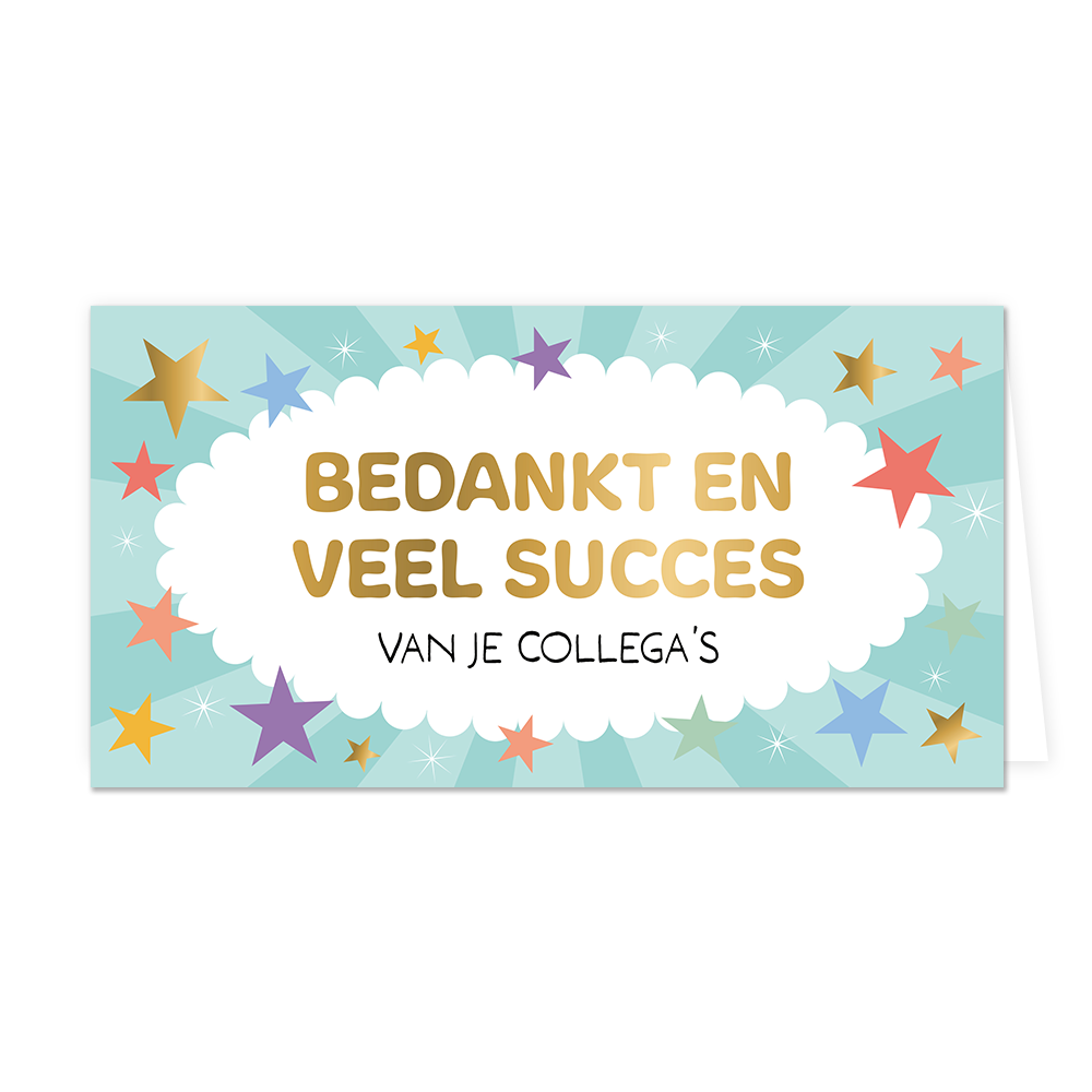 Bedankt en veel succes - Formaat: Groot - Vorm: Liggend - Afscheidskaart - Op deze wenskaart staat de tekst: "Bedankt en veel succes van je collega's" omringt door sterren in de kleuren goud, blauw, paars, rood, groen, oranje en geel. - Snelwenskaart