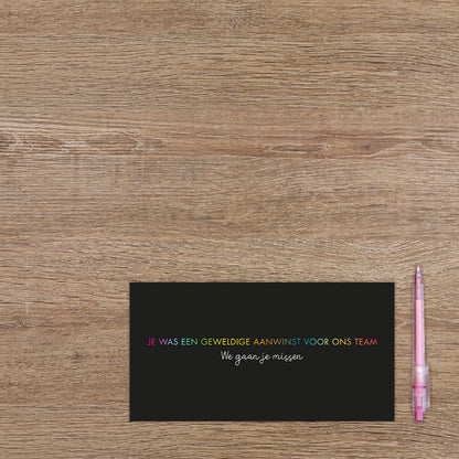 Je was een geweldige aanwinst voor ons team