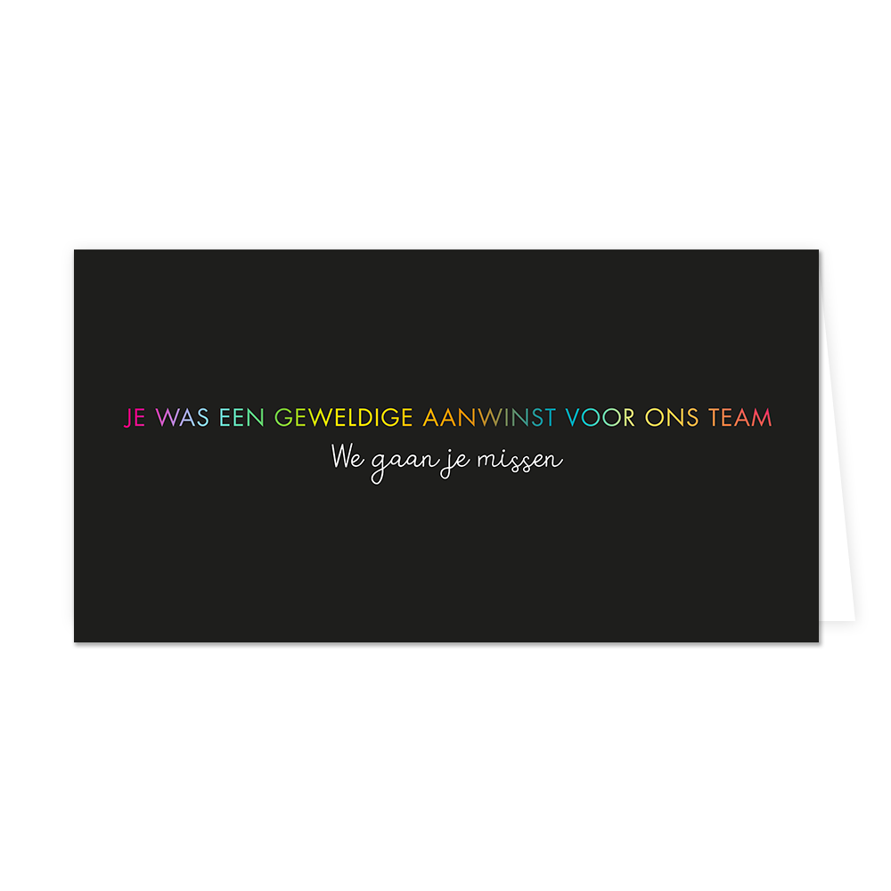 Je was een geweldige aanwinst voor ons team