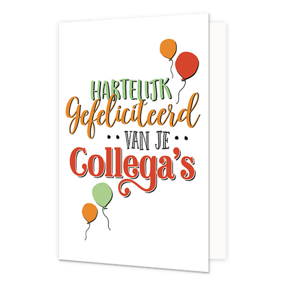 Hartelijk gefeliciteerd van je collega's - Formaat: Normaal - Vorm: Staand - Felicitatiekaart - Op deze wenskaart staat de tekst: "Hartelijk gefeliciteerd van je collega's" met enkele ballonnen erom heen. - Snelwenskaart
