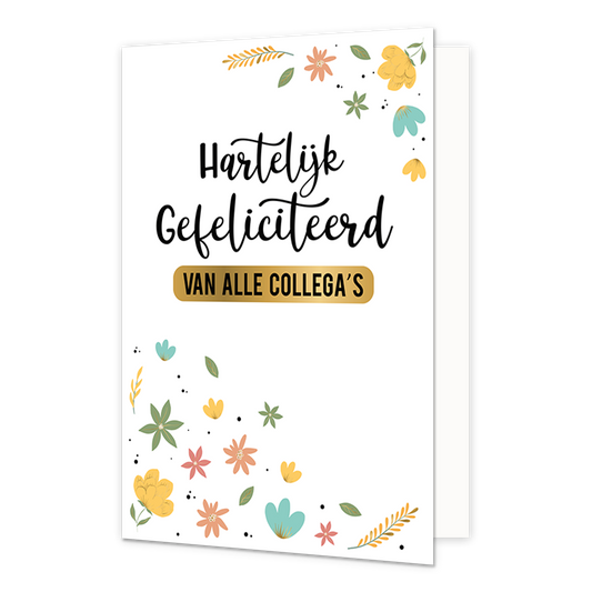 Hartelijk gefeliciteerd van alle collega's - Formaat: Normaal - Vorm: Staand - Felicitatiekaart - Op deze wenskaart staan bloemen in de kleuren geel, oranje, blauw en groen met in het midden de tekst: "Hartelijk gefeliciteerd van alle collega's". - Snelwenskaart