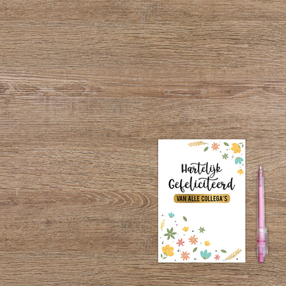 Hartelijk gefeliciteerd van alle collega's