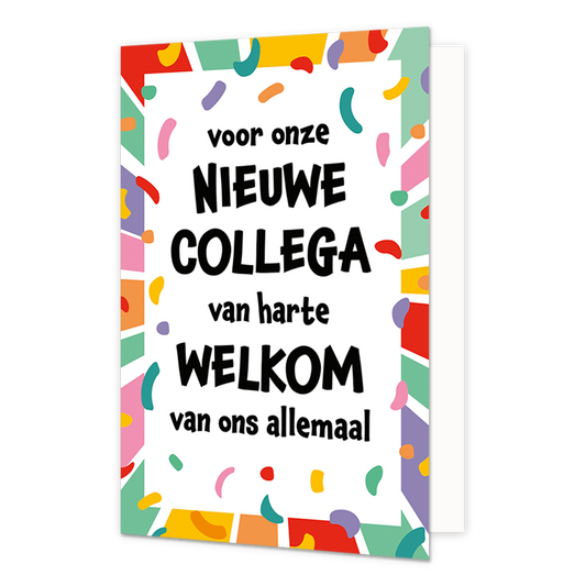 Voor onze nieuwe collega - Formaat: Normaal - Vorm: Staand - Welkom kaart - Op deze wenskaart staat de tekst: "Voor onze nieuwe collega van harte welkom van ons allemaal" omringt door confetti. - Snelwenskaart