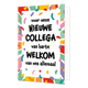 Voor onze nieuwe collega - Formaat: Standaard - Vorm: Staand - Welkom kaart - Op deze wenskaart staat de tekst: "Voor onze nieuwe collega van harte welkom van ons allemaal" omringt door confetti. - Snelwenskaart