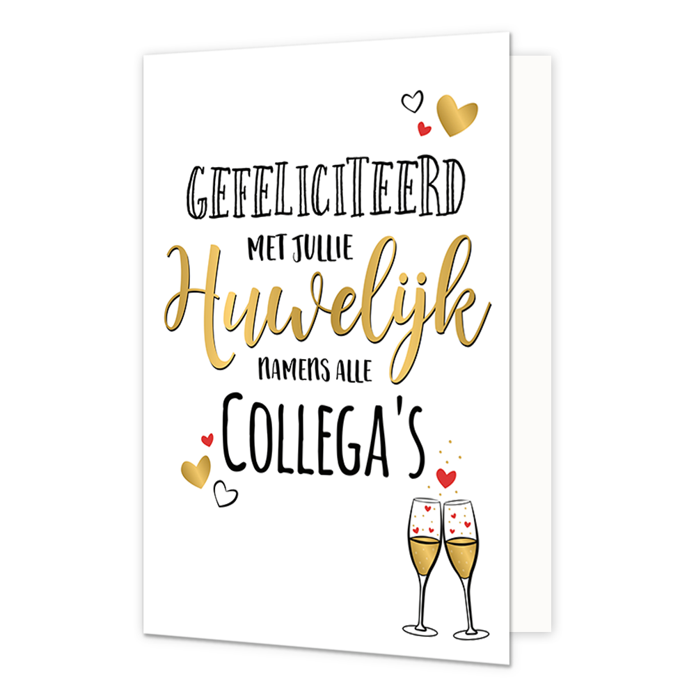 Gefeliciteerd met jullie huwelijk - Formaat: Normaal - Vorm: Staand - Huwelijkskaart - Op deze wenskaart staat de tekst: "Gefeliciteerd met jullie huwelijk namens alle collega's" met op de achtergrond twee champagneglaze en hartjes. - Snelwenskaart
