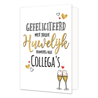 Gefeliciteerd met jullie huwelijk - Formaat: Normaal - Vorm: Staand - Huwelijkskaart - Op deze wenskaart staat de tekst: "Gefeliciteerd met jullie huwelijk namens alle collega's" met op de achtergrond twee champagneglaze en hartjes. - Snelwenskaart