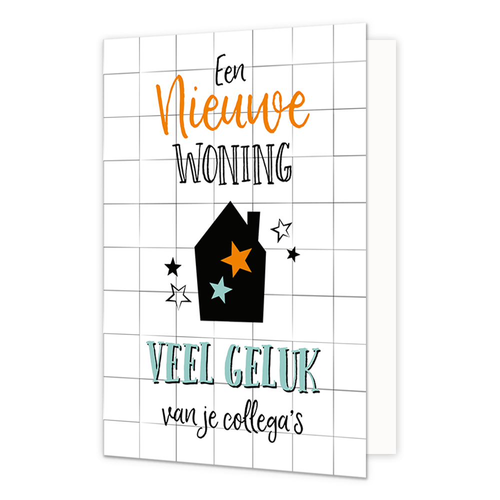 Een nieuwe woning veel geluk van je collega's