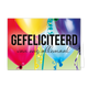 Gefeliciteerd van ons allemaal - Formaat: Standaard - Vorm: Liggend - Felicitatiekaart - Op deze wenskaart staan ballonnen in de kleuren rood, geel, blauw en paars met in het midden de tekst: "Gefeliciteerd van ons allemaal". - Snelwenskaart