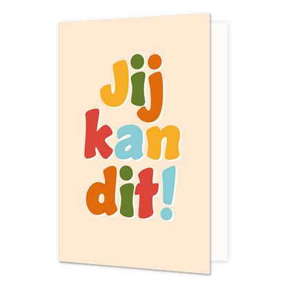 Jij kan dit! - Formaat: Normaal - Vorm: Staand - Succes kaart - Op deze wenskaart staat de tekst: "Jij kan dit!". - Snelwenskaart