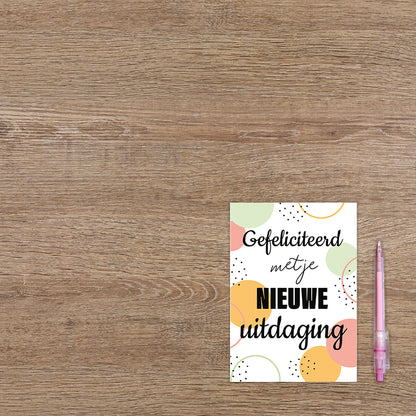 Gefeliciteerd met je nieuwe uitdaging