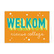 Welkom nieuwe collega - Formaat: Standaard - Vorm: Liggend - Welkom kaart - Op deze wenskaart staat de tekst: "Welkom nieuwe collega" op een oranje achtergrond. - Snelwenskaart