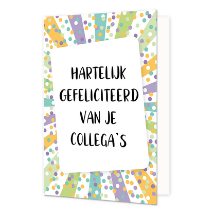 Hartelijk gefeliciteerd van je collega's - Formaat: Normaal - Vorm: Staand - Felicitatiekaart - Op deze wenskaart staat de tekst: "Hartelijk gefeliciteerd van je collega's" omringt door confetti en lijnen in de kleuren paars, wit, geel, groen en blauw. - Snelwenskaart