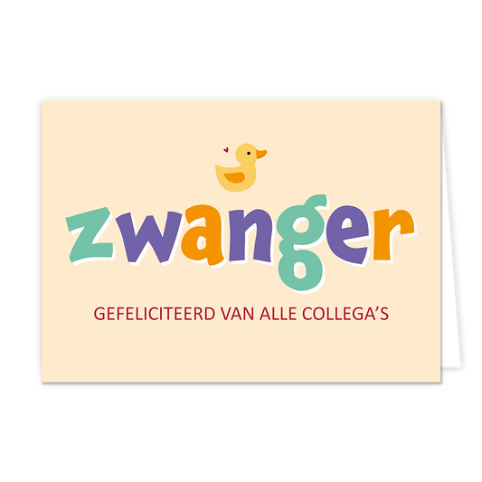 Zwanger gefeliciteerd - Formaat: Normaal - Vorm: Liggend - Zwanger kaart - Op deze wenskaart staat de teskt: "Zwanger gefeliciteerd van alle collega's" met daarboven een badeentje. - Snelwenskaart