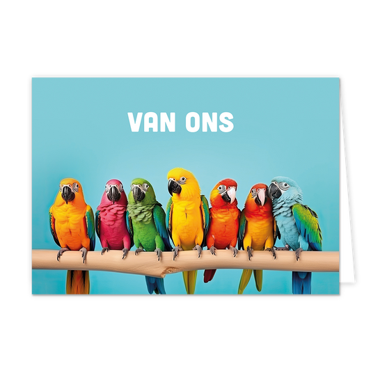 Van ons - Formaat: Normaal - Vorm: Liggend - Denken aan kaart - Op deze wenskaart staan papegaaien die op een stok zitten met daarboven de tekst: "Van ons". - Snelwenskaart