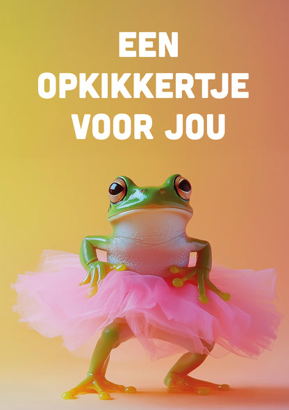 Een opkikkertje voor jou