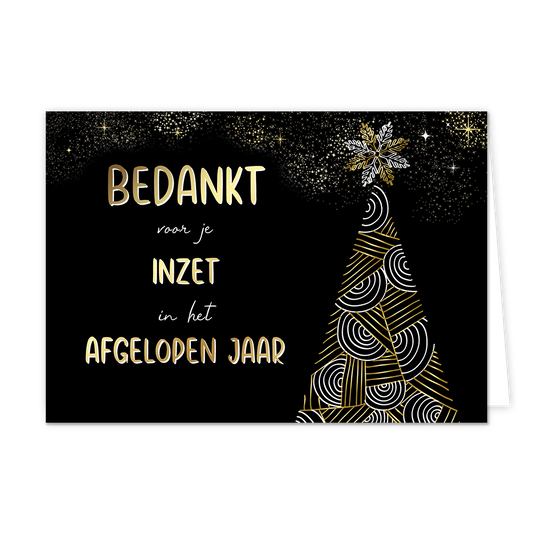 Bedankt voor je inzet - Formaat: Normaal - Vorm: Liggend - Kerstkaart - Op deze kerstkaart staat een gouden kerstboom op een zwarte achtergrond met de gouden tekst: "Bedankt voor je inzet in het afgelopen jaar. - Snelwenskaart