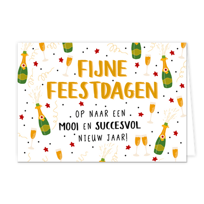 Fijne feestdagen - Formaat: Normaal - Vorm: Liggend - Kerstkaart - Op deze kerstkaart staan champagneglazen en flessen met in het midden de tekst: "Fijne feestdagen op naar een mooi en succesvol nieuw jaar!". - Snelwenskaart