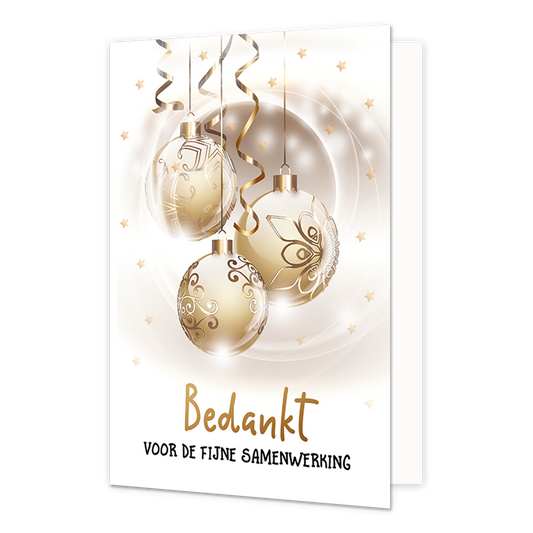 Bedankt voor de fijne samenwerking - Formaat: Normaal - Vorm: Staand - Kerstkaart - Op deze kerstkaart staan drie gouden kerstballen met daaronder de tekst: "Bedankt voor de fijne samenwerking". - Snelwenskaart