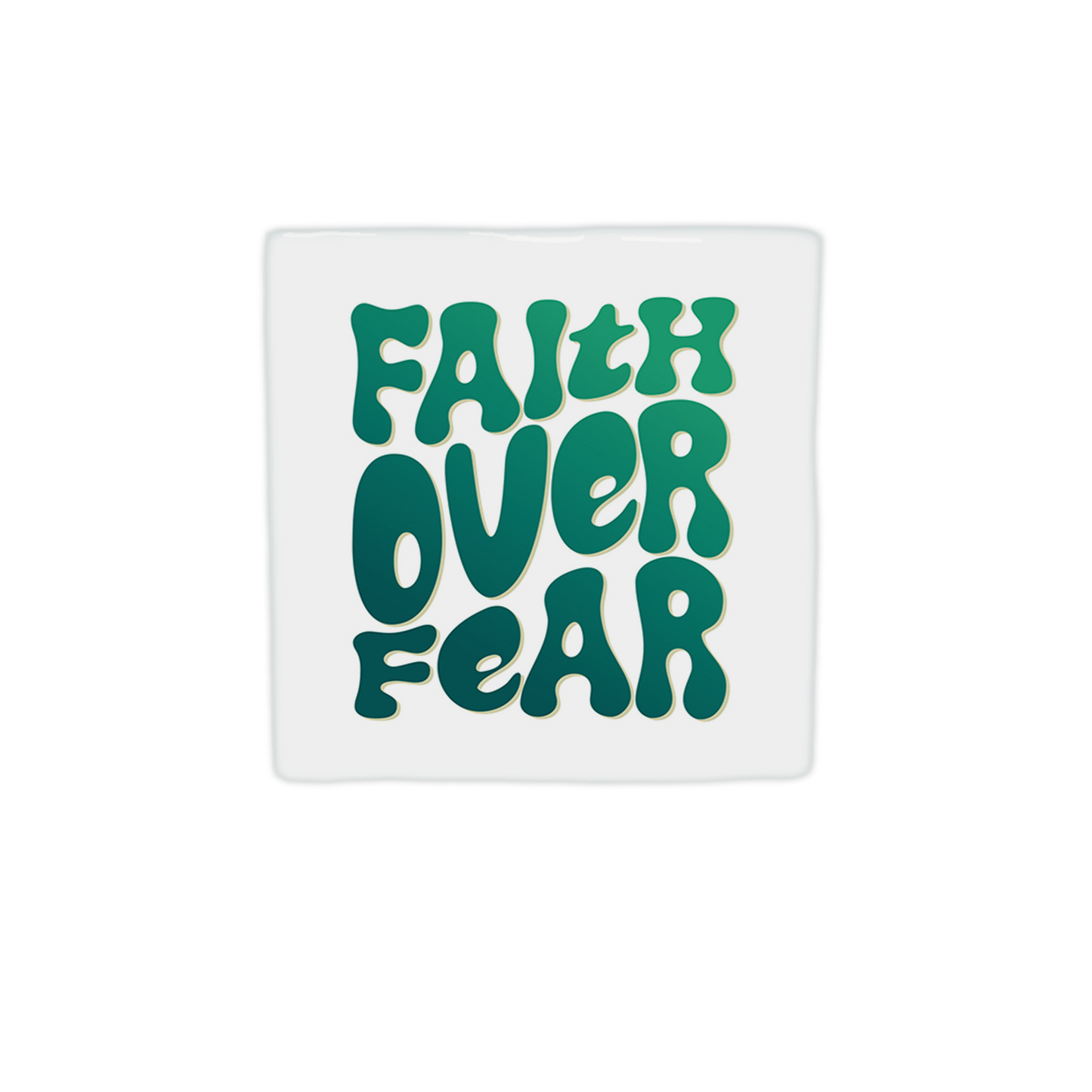Faith over fear
