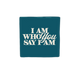 I am who you say I am