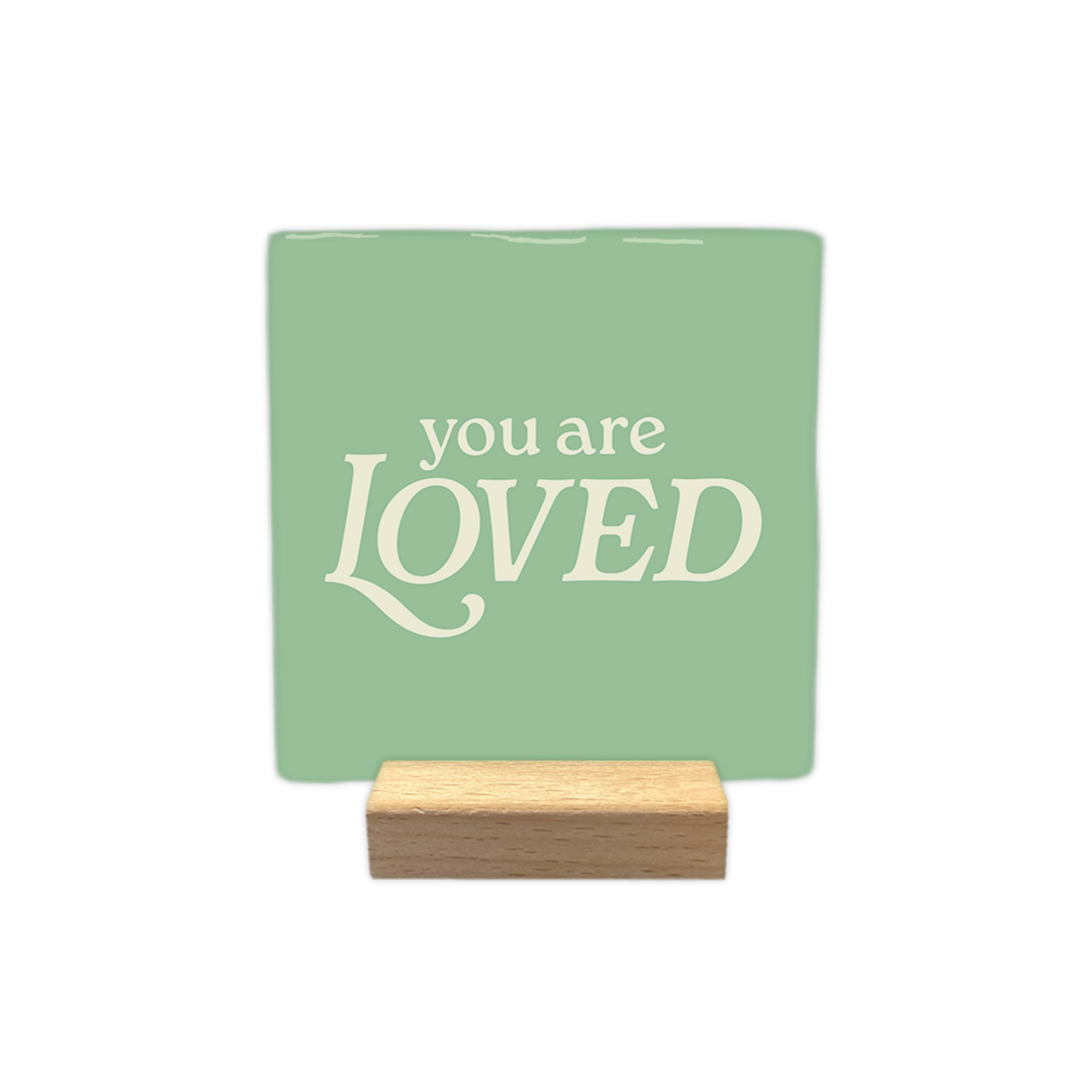 You are loved