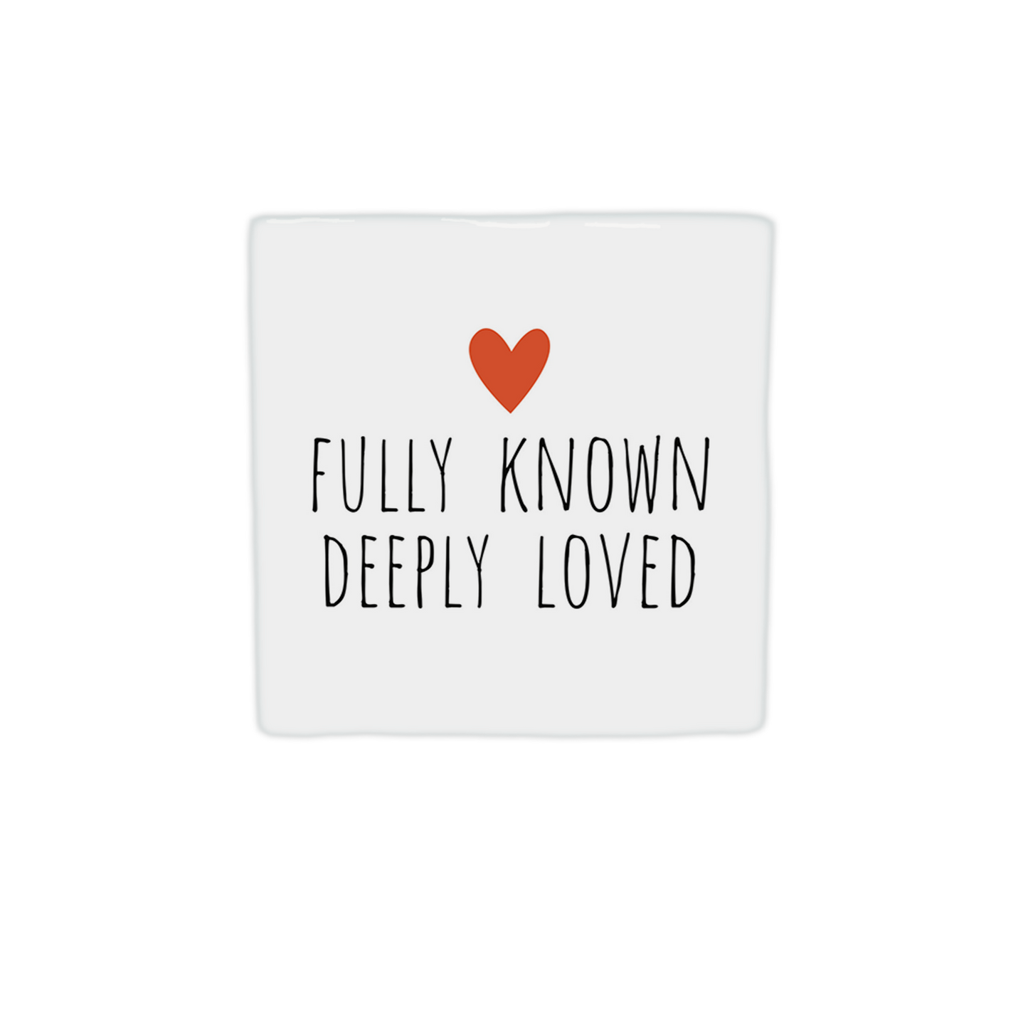 Fully known deeply loved