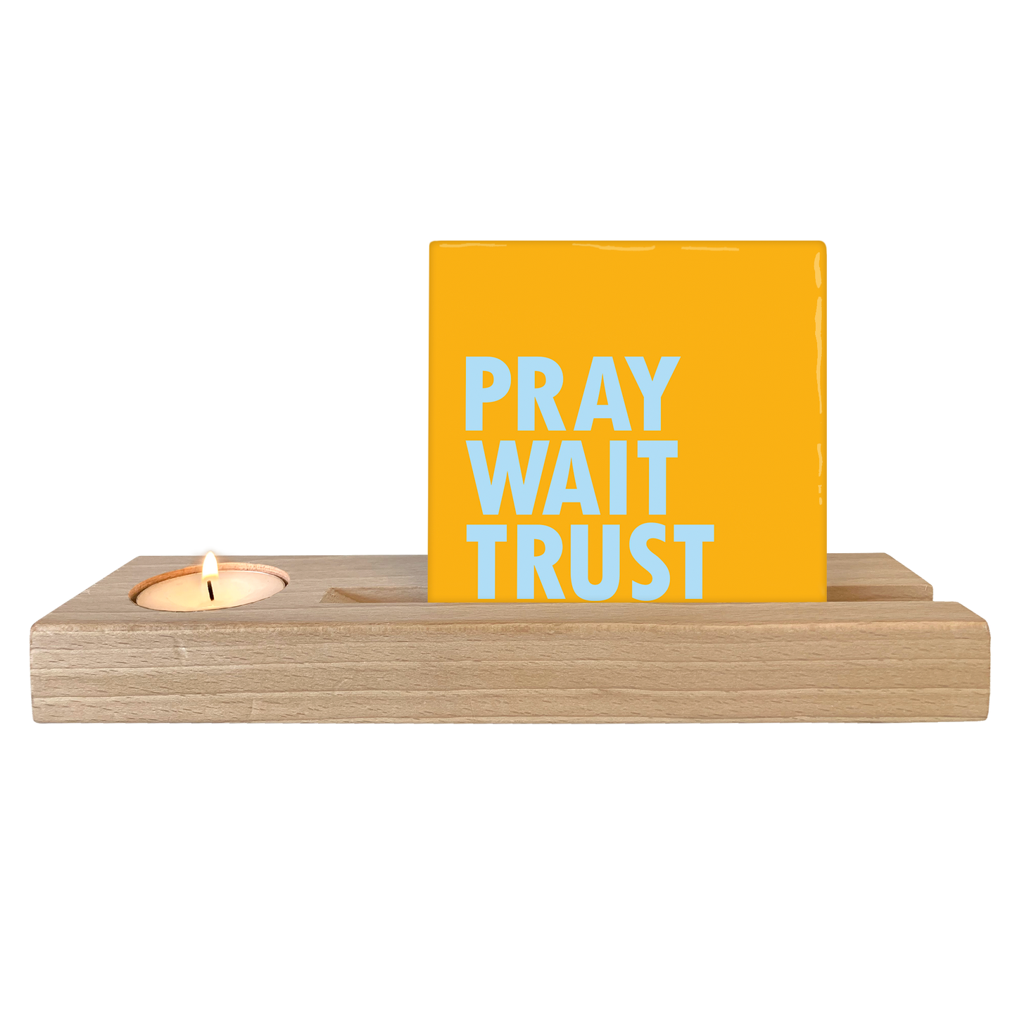 Pray wait trust