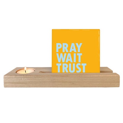 Pray wait trust