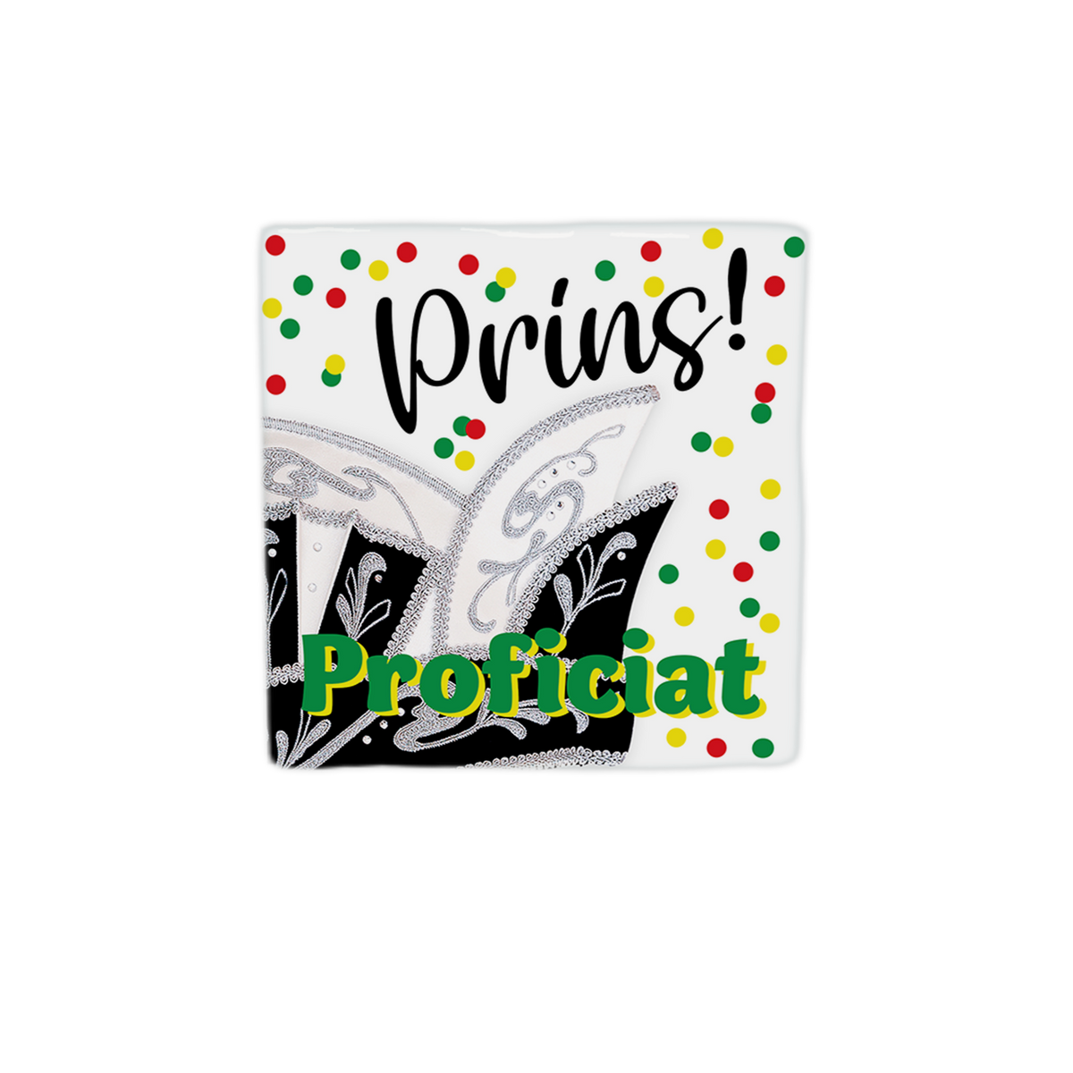 Prins proficiat!