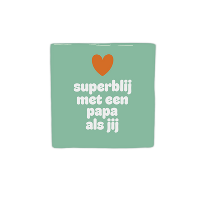 Superblij met een papa als jij