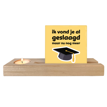Ik vond je al geslaagd