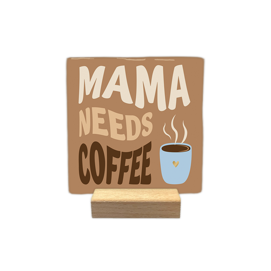 Mama needs coffee