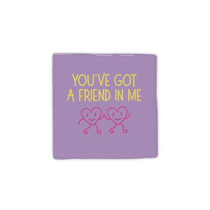 You've got a friend in me