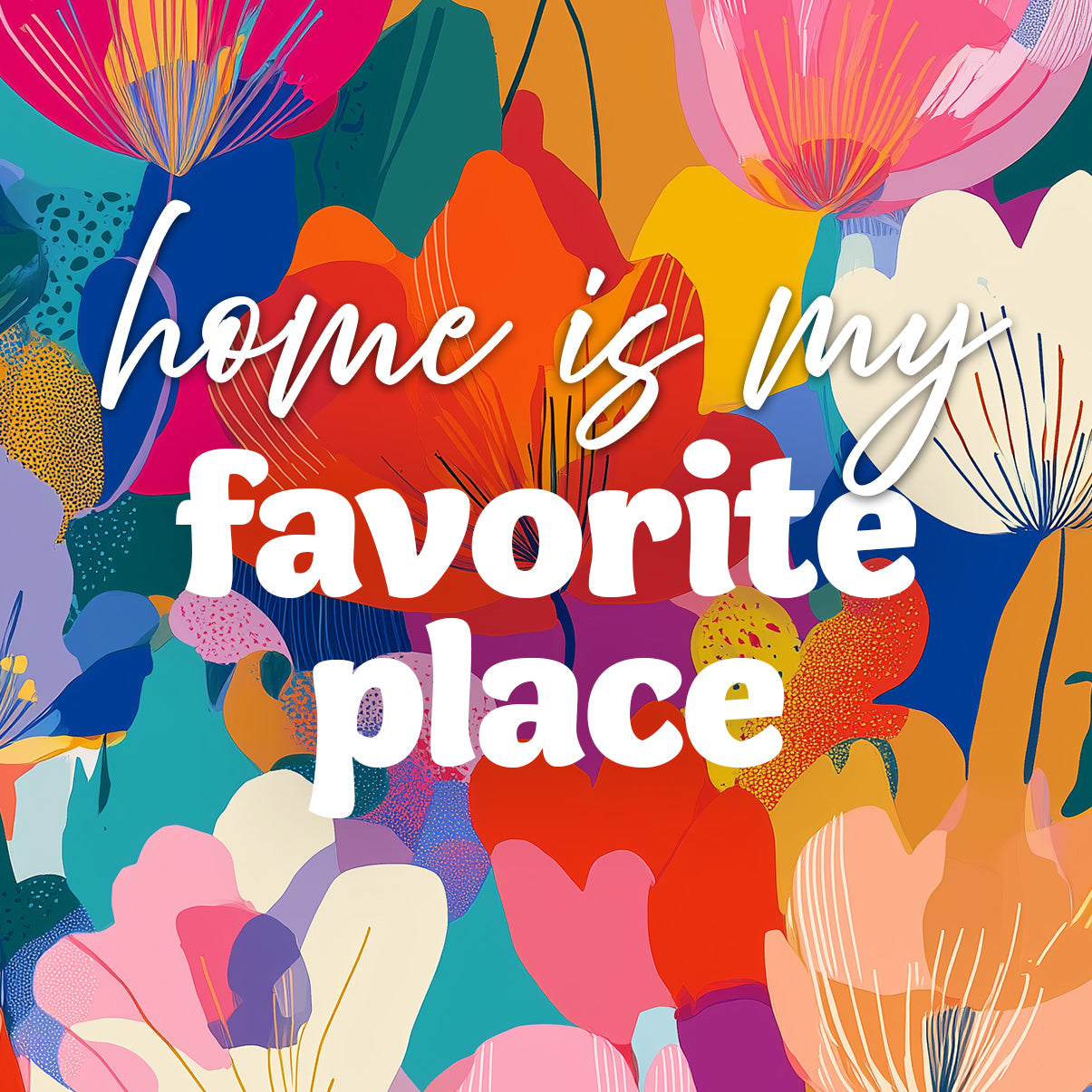 Home is my favorite place