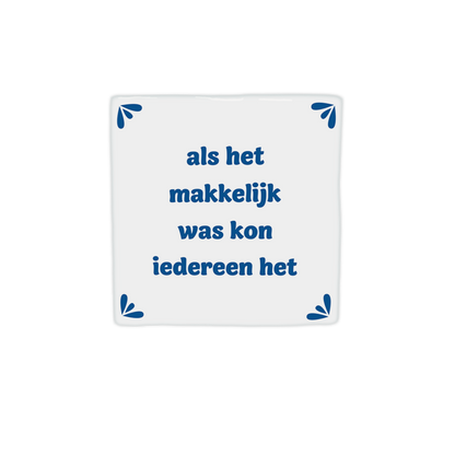 Als het makkelijk was kon iedereen het