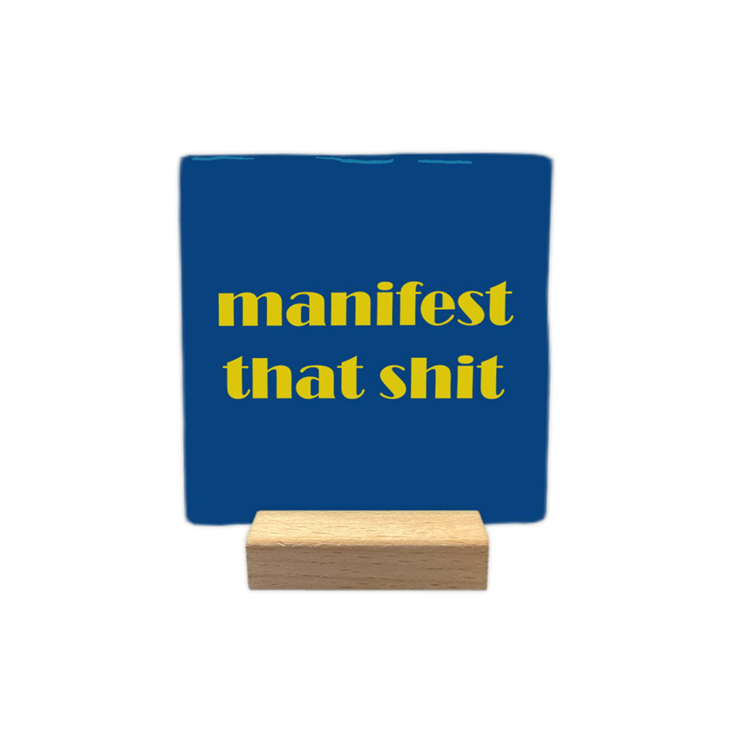 Manifest that shit