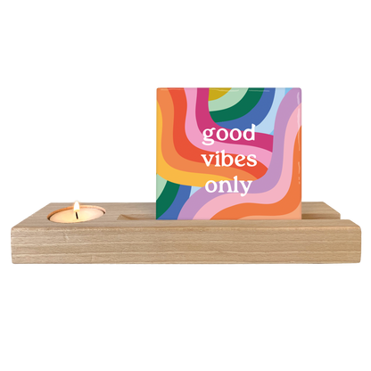 Good vibes only