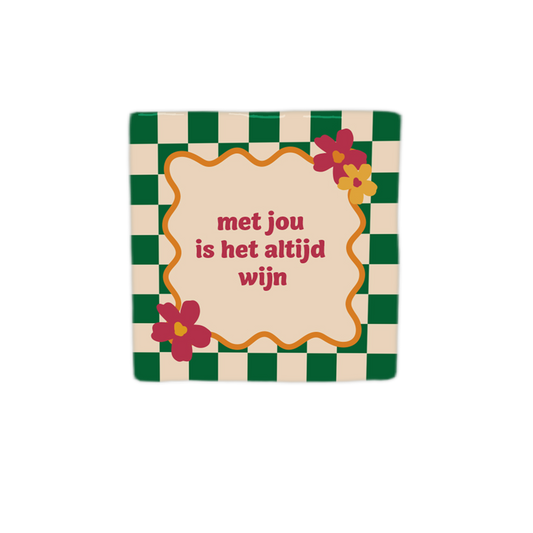 Met jou is het altijd wijn